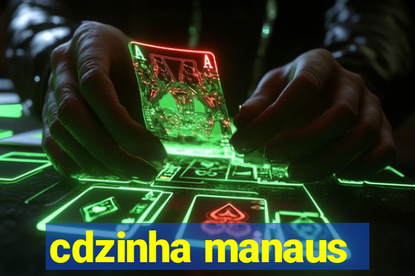 cdzinha manaus